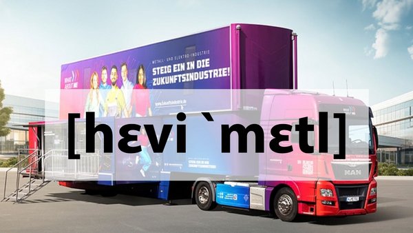 Hä, wie … Metal?! [hevi‘ metl]